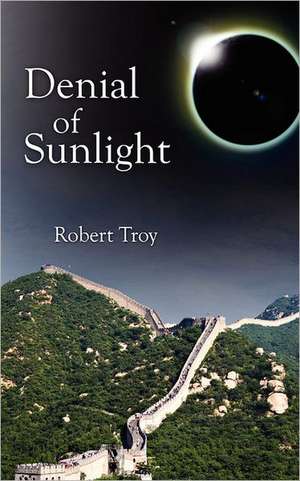 Denial of Sunlight de Robert Troy