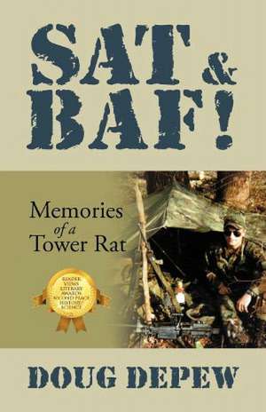 SAT & Baf!: Memories of a Tower Rat de Doug DePew