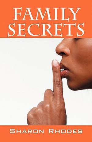 Family Secrets de Sharon Rhodes