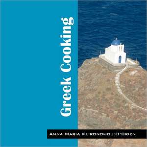 Greek Cooking de Anna M. Klironomou-O Brien