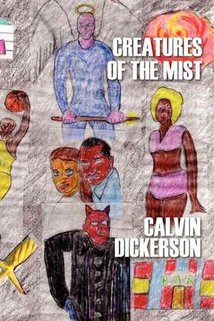 Creatures of the Mist de Calvin Dickerson