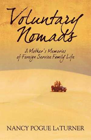 Voluntary Nomads de Nancy Pogue Laturner