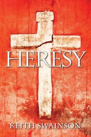 Heresy de Keith Swainson