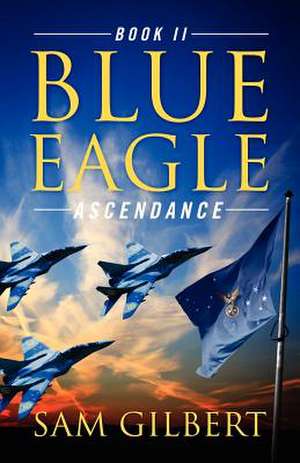 Blue Eagle de Sam Gilbert