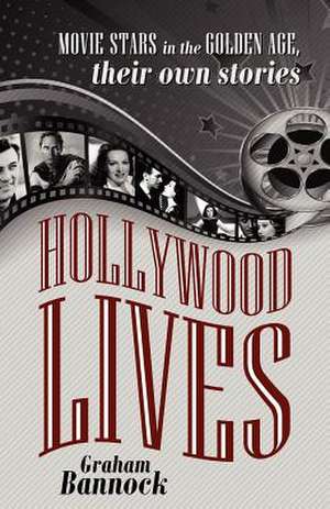 Hollywood Lives de Graham Bannock