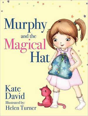 Murphy and the Magical Hat de Kate David David