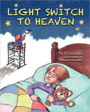 Light Switch to Heaven de Pete Siegel