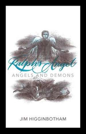 Ralph's Angel de Higginbotham, Jim