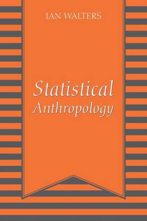 Statistical Anthropology de Ian Walters