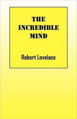 The Incredible Mind de Robert Lovelace