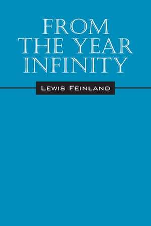 From the Year Infinity de Lewis Feinland