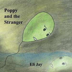 Poppy and the Stranger de Eli Jay