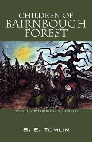 Children of Bairnbough Forest de S. E. Tomlin