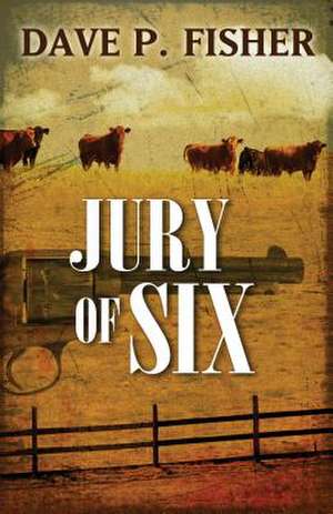 Jury of Six de Dave P. Fisher