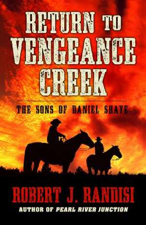 Return to Vengeance Creek de Robert J Randisi