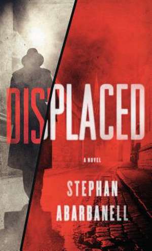 Displaced de Stephan Abarbanell