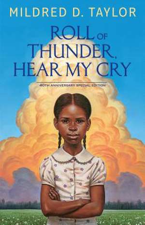 Roll of Thunder, Hear My Cry: 40th Anniversary Special Edition de Mildred D. Taylor