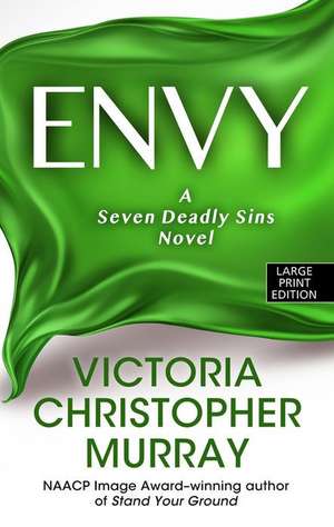 Envy: A Seven Deadly Sins Novel de Victoria Christopher Murray