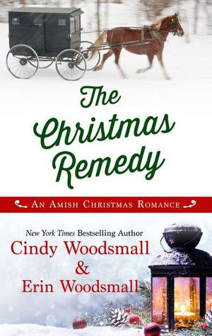 The Christmas Remedy: An Amish Christmas Romance de Cindy Woodsmall