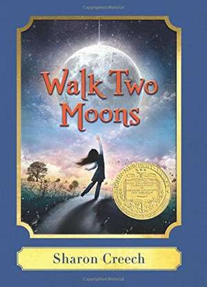 Walk Two Moons de Sharon Creech