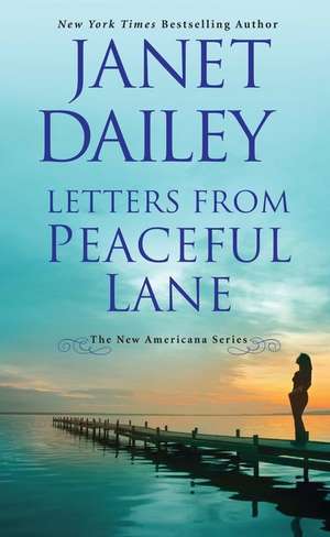 Letters from Peaceful Lane de Janet Dailey