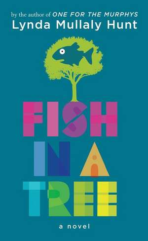 Fish in a Tree de Lynda Mullaly Hunt