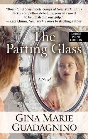 The Parting Glass: 0 de Gina Marie Guadagnino