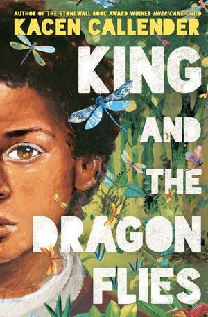 King and the Dragonflies de Kacen Callender