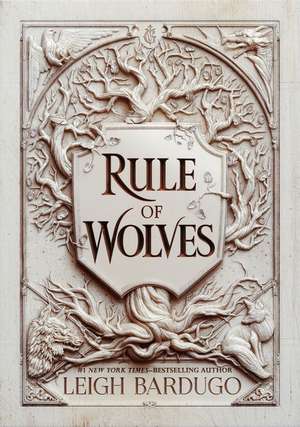 Rule of Wolves de Leigh Bardugo