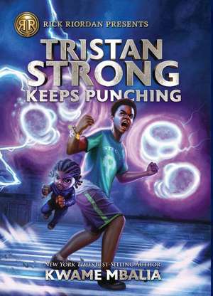 Tristan Strong Keeps Punching: (A Tristan Strong Novel, Book 3) de Mbalia Kwame