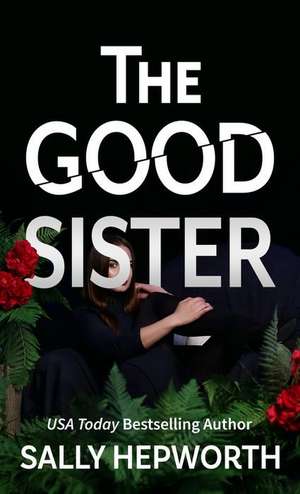 The Good Sister de Sally Hepworth