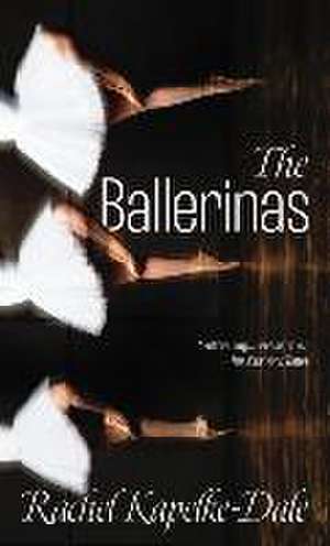 The Ballerinas de Rachel Kapelke-Dale