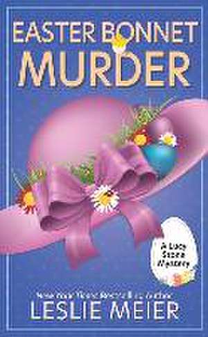 Easter Bonnet Murder de Leslie Meier