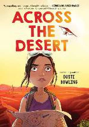 Across the Desert de Dusti Bowling