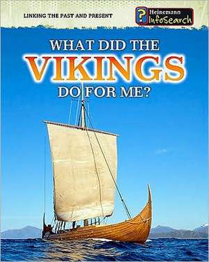 What Did the Vikings Do for Me? de Elizabeth Raum