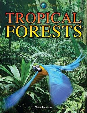 Tropical Forests de Tom Jackson