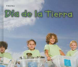 Dia de la Tierra = Earth Day de Rebecca Rissman