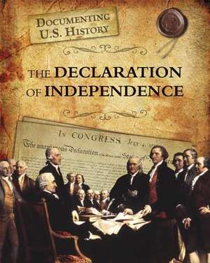 The Declaration of Independence de Elizabeth Raum