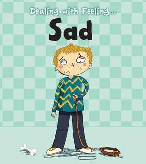 Dealing with Feeling Sad de Isabel Thomas