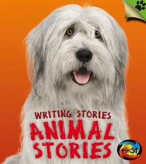 Animal Stories: Writing Stories de ANITA GANERI