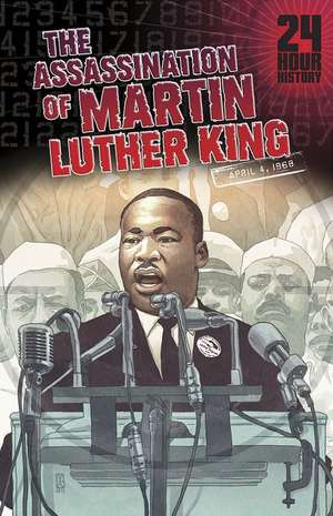 The Assassination of Martin Luther King, Jr, April 4, 1968 de Terry Collins