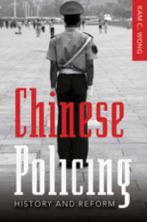 Chinese Policing de Kam C. Wong