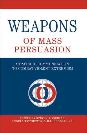 Weapons of Mass Persuasion de Steven R. Corman