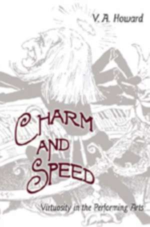 Charm and Speed de V. A. Howard