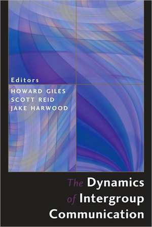 The Dynamics of Intergroup Communication de Howard Giles