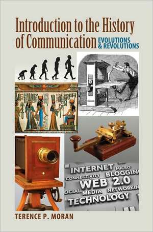 Introduction to the History of Communication de Terence P. Moran