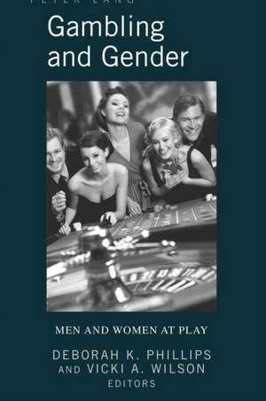 Gambling and Gender de Deborah K. Phillips