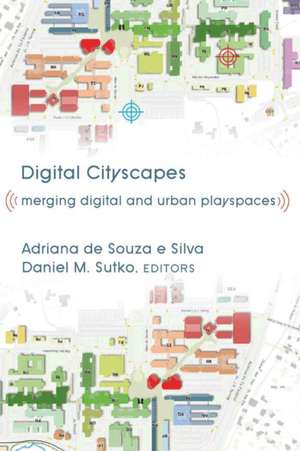 Digital Cityscapes de Adriana de Souza e Silva