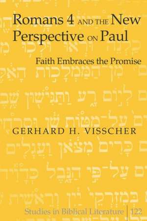 Romans 4 and the New Perspective on Paul de Gerhard H. Visscher