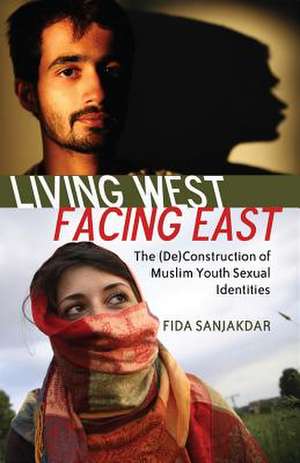 Living West, Facing East de Fida Sanjakdar